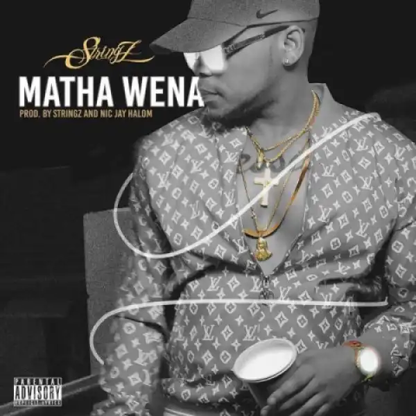 Stringz - Matha Wena ft. Charmaine